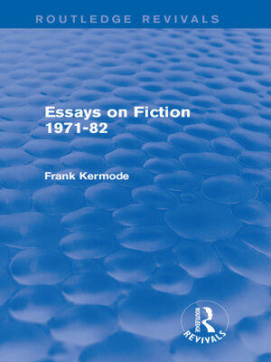 cover image of Essays on Fiction 1971-82 (Routledge Revivals)